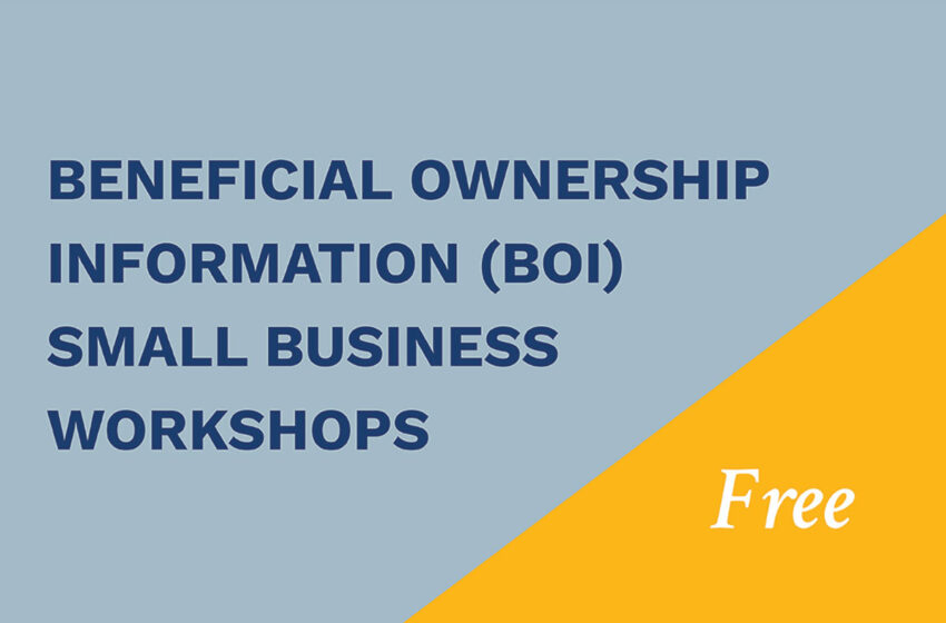  Free Beneficial Ownership Information (BOI) Reporting Workshops